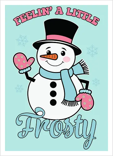 Feelin' a Little Frosty