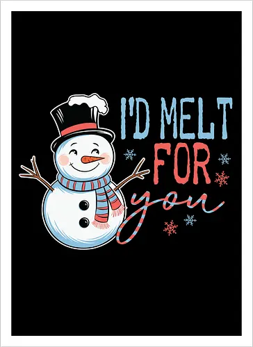 I'd melt for you