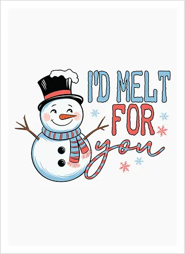 I'd melt for you