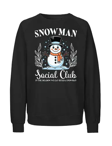Snowman Social Club - snowman, scarf, snowflakes, social club, branches, winter theme, cheerful, decorative - Fairtrade Sweatshirt