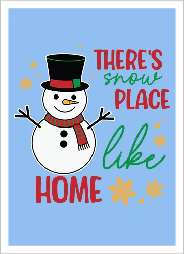 There's snow place like home