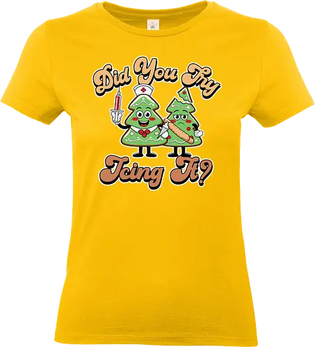 Did You Try Icing It - christmas, cartoon, trees, medical, humor, syringe, rolling pin, festive, nurse, pun - Standard T-Shirt (Frauen)