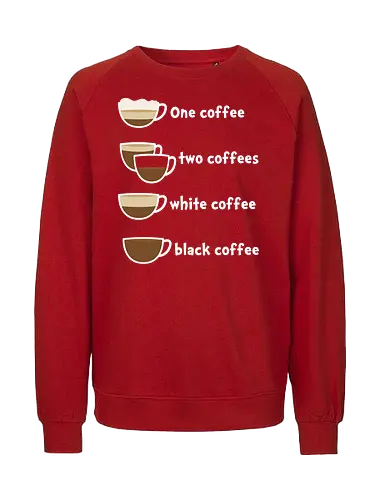 One coffee two coffees - coffee, coffee lovers - Fairtrade Sweatshirt