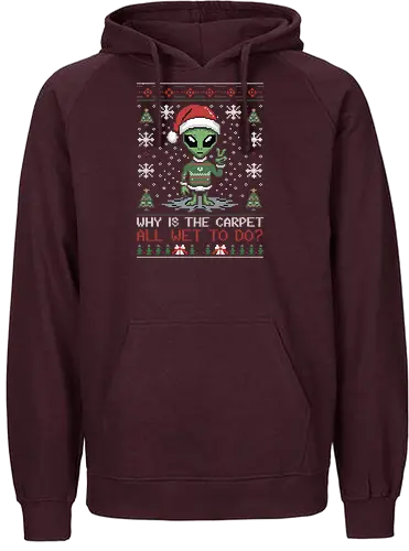 Why is the carpet all wet? - alien, santa hat, holiday, christmas, sweater, snowflakes, humor, festive, design, christmas trees - Fairtrade Hoodie