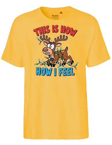 THIS IS HOW HOW I FEEL - reindeer, christmas lights, cartoon, tangled, humorous, colorful, festive, holiday - Fairtrade T-Shirt