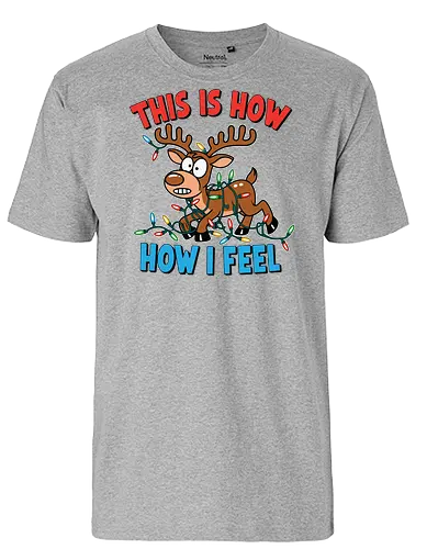 THIS IS HOW HOW I FEEL - reindeer, christmas lights, cartoon, tangled, humorous, colorful, festive, holiday - Fairtrade T-Shirt