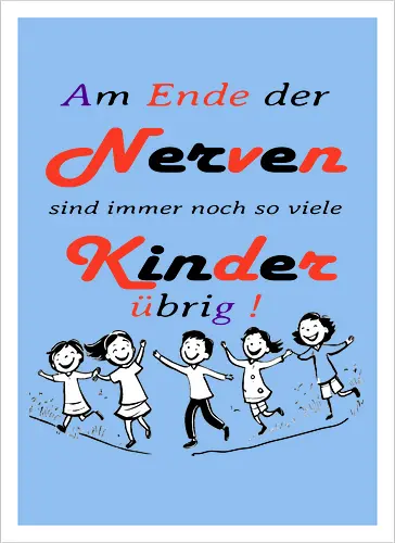 Am Ende der Nerven sind noch immer so viele Kinder übrig