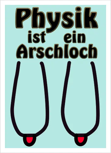 Physik ist ein Arschloch (Hängebrüste, Hängetitten) Hell