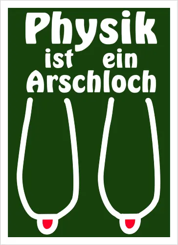 Physik ist ein Arschloch (Hängebrüste, Hängetitten) Dunkel