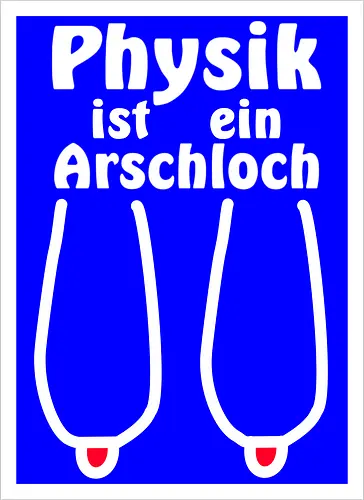 Physik ist ein Arschloch (Hängebrüste, Hängetitten) Dunkel