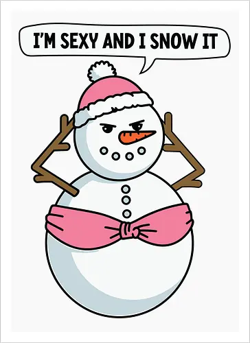 I'm sexy and I snow it