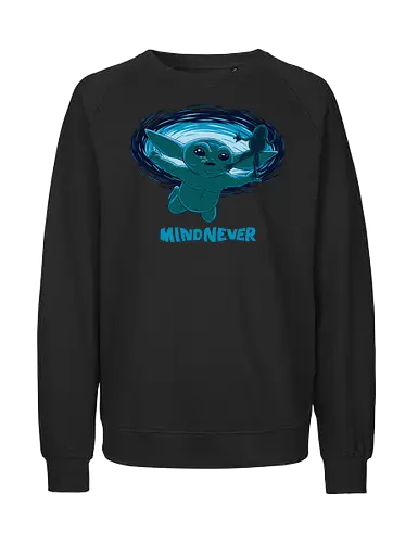 Mind Never - Fairtrade Sweatshirt