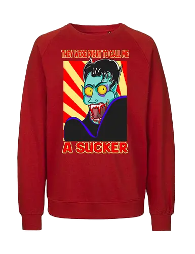 A Sucker (Ein Sauger) - Vampir, Halloween, Humor, Sarkasmus, Goth, Cartoon, Sauger, Blutsauger, Kunst, spooky, Horrorliebhaber, Monsterklassiker, Dracula, Nosferatu, Horror, Horrorfan, lustigerHorror, Blut, Untoter, Horrorfilm, Horrorstreifen, Horrorbücher, gothic, gotisch, gotik, gotische, manga, anime, DunklerHumor - Fairtrade Sweatshirt