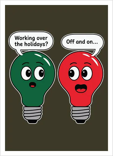 Working over the holidaus? Off and on..