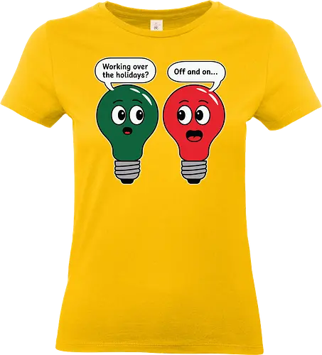 Working over the holidaus? Off and on.. - cartoon, lightbulbs, humorous, dialogue, conversation, green, red, holiday, playful, speech bubbles - Standard T-Shirt (Frauen)