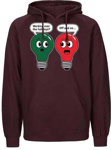 Working over the holidaus? Off and on.. - cartoon, lightbulbs, humorous, dialogue, conversation, green, red, holiday, playful, speech bubbles - Fairtrade Hoodie