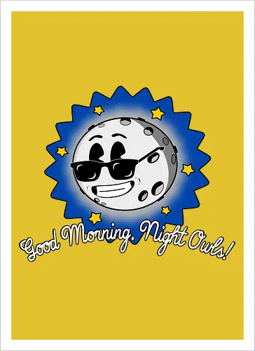 Good Morning Night Owls! 