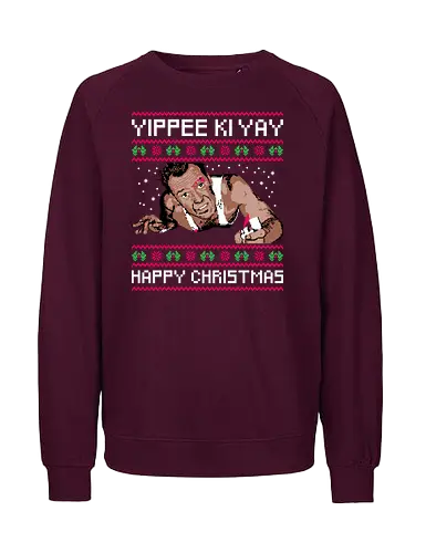 Yippee Ki Yay - nakatomi plaza, nakatomi corporation, 1988, ugly christmas sweater, john mcclane, bruce willis, nakatomi, yippee ki yay, christmas party, xmas - Fairtrade Sweatshirt