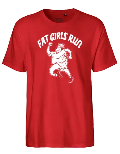 Fat Boys Run - Fat Girls Run - laufen, running, fett, fatboysrun - Fairtrade T-Shirt