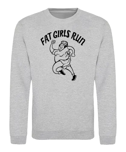 Fat Boys Run - Fat Girls Run - laufen, running, fett, fatboysrun - Sweatshirt