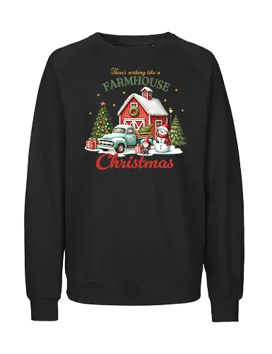 There's nothing like a farmhouse christmas - farmhouse, christmas, barn, snowman, vintage truck, festive, gifts, wreath, winter, holiday spirit - Fairtrade Sweatshirt