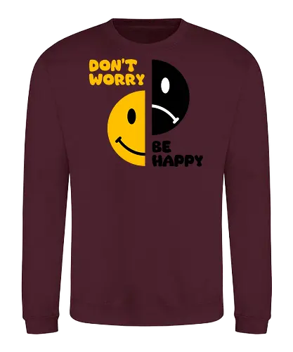 Don't Worry, Be Happy!!! - happy, smile, music, funny, pop, funny quote, funny sayings, geek, humor, ian curtis, joke, Music, meme, new order, parody, post punk, unknown pleasures, vintage - Sweatshirt