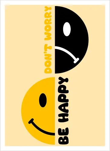 Don't Worry, Be Happy Now!!!