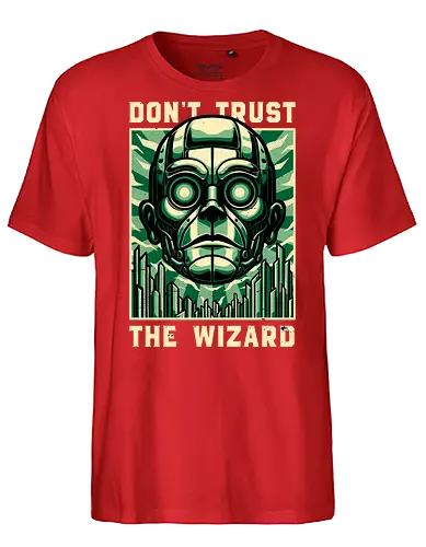 The Wizard Lies - Wicked, Wicked Witch Of The West, Wicked Witch, Elphaba, Glinda, Wizard Of Oz, Wizard, Witch, Classic, Cult Classic, Cult, Cult Films, Movie, Book, Play, Movie Theater, Theater, Retro, Retro Vintage, Vintage, Fantasy, Adventure, Music, Musical, Green, emerald, emeralds, emerald city - Fairtrade T-Shirt