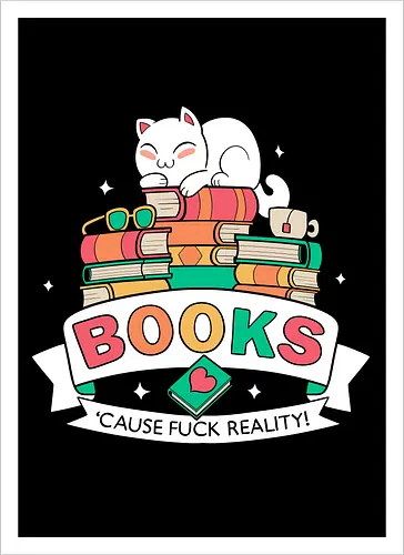Books - cause fuck reality