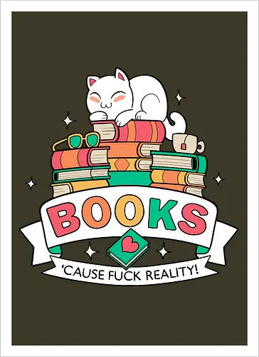 Books - cause fuck reality
