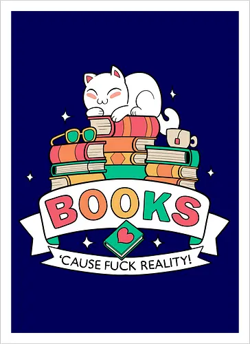 Books - cause fuck reality
