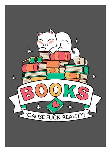 Books - cause fuck reality