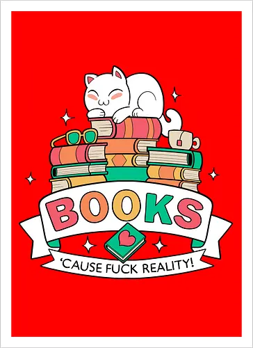 Books - cause fuck reality