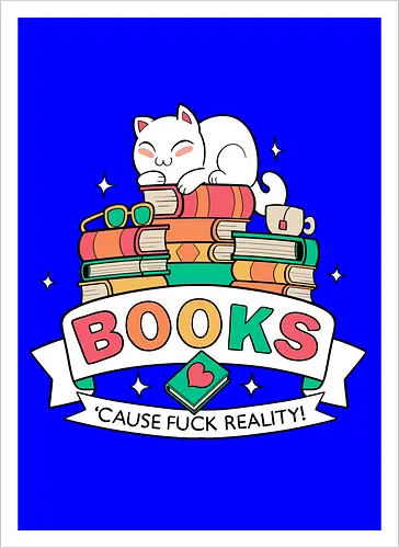 Books - cause fuck reality