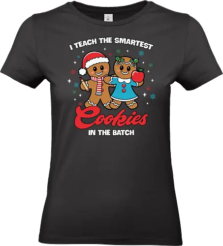 I teach the smartest cookies in the batch - gingerbread, holiday, festive, santa hat, apple, cookies, teaching, christmas, cartoon, humor - Standard T-Shirt (Frauen)
