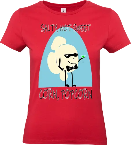 Salty, Not Sweet - Corn, Popcorn (Salzig, nicht süß) - Popcorn, salzig, süß, Mais, Kino, lustig, Humor, Spruch, Filmabend, Parodie, Snack, Cartoon, Essen, witzig, Retro, Zitat, Geschmack, Foodie, kreativ, Spaß, parody, 007, james bond, cinema - Standard T-Shirt (Frauen)
