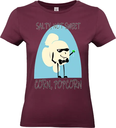 Salty, Not Sweet - Corn, Popcorn (Salzig, nicht süß) - Popcorn, salzig, süß, Mais, Kino, lustig, Humor, Spruch, Filmabend, Parodie, Snack, Cartoon, Essen, witzig, Retro, Zitat, Geschmack, Foodie, kreativ, Spaß, parody, 007, james bond, cinema - Standard T-Shirt (Frauen)