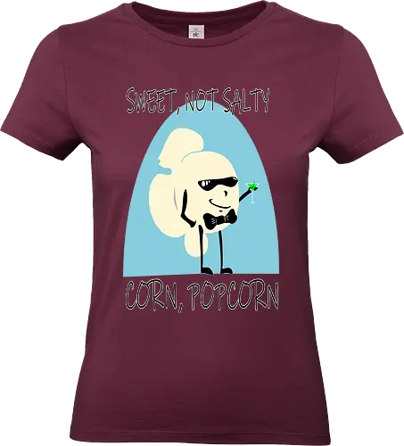 Sweet, Not Salty - Corn, Popcorn (Süß, nicht salzig) - Popcorn, süß, salzig, Mais, Kino, lustig, Humor, Spruch, Filmabend, Parodie, Snack, Cartoon, Essen, witzig, Retro, Zitat, Geschmack, Foodie, kreativ, Spaß, sweet, cinema, movie, 007, parody, james bond - Standard T-Shirt (Frauen)