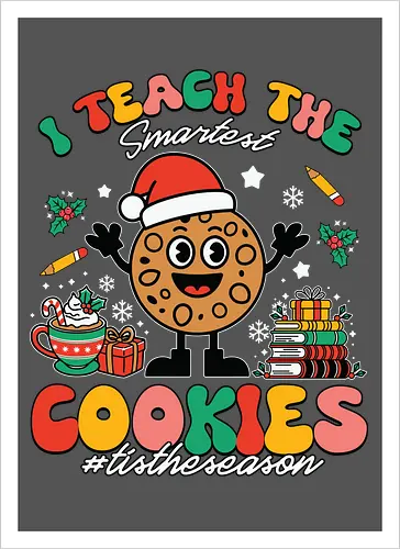 I teach the smartest cookies #tistheseason