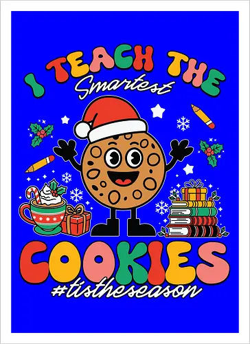 I teach the smartest cookies #tistheseason