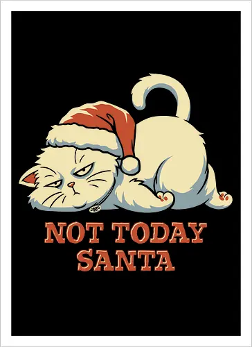 Not Today Santa - Lazy Christmas Cat 