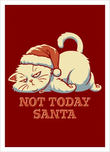 Not Today Santa - Lazy Christmas Cat 