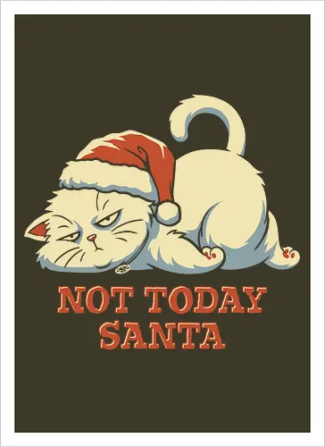 Not Today Santa - Lazy Christmas Cat 