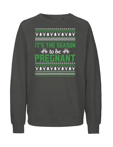 It's the season to be pregnant - christmas, holiday, sweater, pregnancy, festive, green, snowflakes, winter, celebration, trees - Fairtrade Sweatshirt