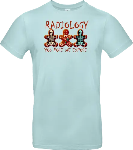 RADIOLOGY. YOU POSE WE EXPOSE