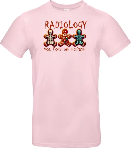 RADIOLOGY. YOU POSE WE EXPOSE