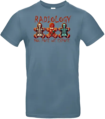RADIOLOGY. YOU POSE WE EXPOSE - gingerbread, skeleton, humor, radiology, playful, design, medical, bones, holiday, festive - Standard T-Shirt