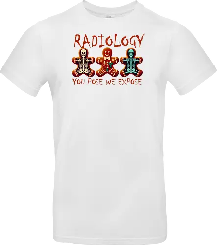 RADIOLOGY. YOU POSE WE EXPOSE