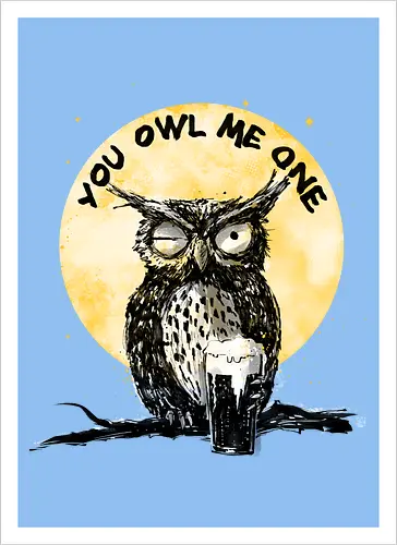 You owl me one