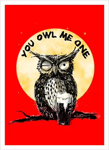 You owl me one